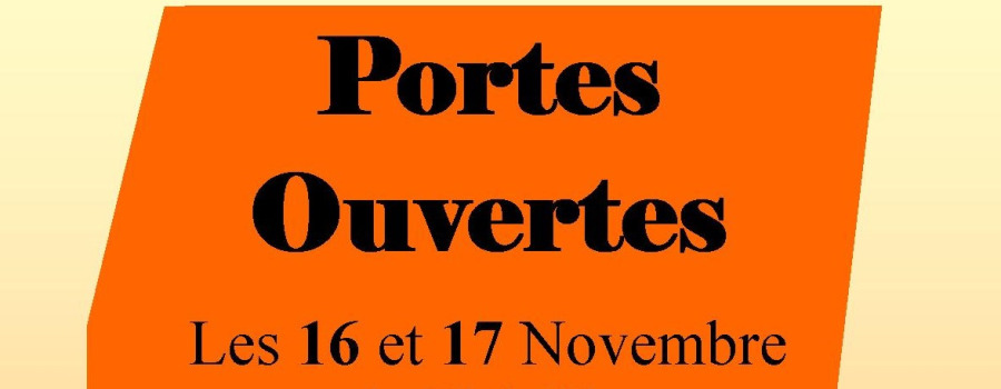 Portes Ouvertes les 16 et 17 Novembre 2024